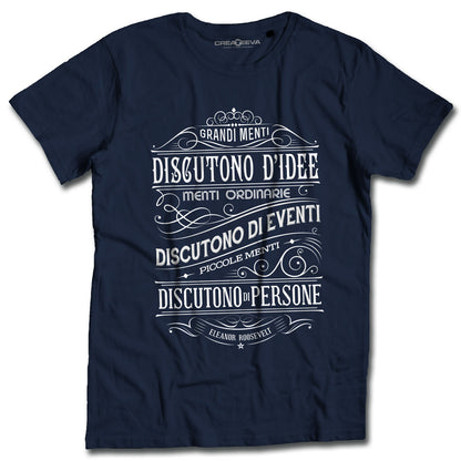 T-shirt Aforisma Eleanor Roosevelt Maglia Grandi Menti Idee